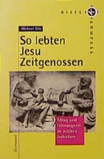 So lebten Jesu Zeitgenossen