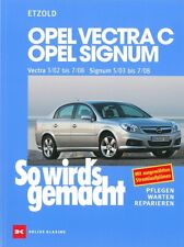 OPEL VECTRA C&Opel Signum Reparaturanleitung So wirds gemacht/Reparatur-Handbuch