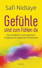 Gefühle sind zum Fühlen da von Safi Nidiaye (2017, Gebundene Ausgabe)