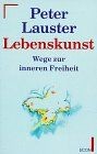 Lebenskunst. Wege zur inneren