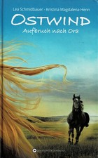 Ostwind 03 - Aufbruch nach Ora von Kristina Magdalena Henn Lea Schmidbauer...