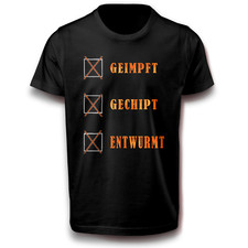 Geimpft Gechipt Entwurmt T-Shirt - Sarkastisch Lustig Gesellschaftskritisch