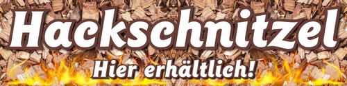 Pvc banner hackschnitzel hier - "hackschnitzel,