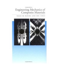Engineering Mechanics of Composite Materials:, Isaac M. Daniel, Ori Ishai, Issac