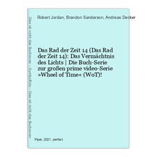 Das Rad der Zeit 14 (Das Rad der Zeit 14): Das Vermächtnis des Lichts | Die Buch