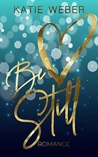 Be still (STILL - Band 1) von