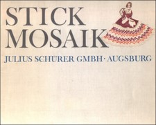 Stick Mosaik - Moderne Techniken für Sticken und Stickerei, mit Muster Vorlagen