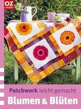 Patchwork leicht gemacht. Blumen  Blüten von not s... | Buch | Zustand sehr gut