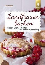 Landfrauen backen: Rezepte und