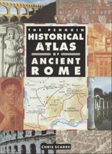 The Penguin Historical Atlas of Ancient Rome. Scarre, Chris: