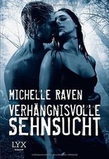 Verhängnisvolle Sehnsucht von Raven, Michelle | Buch | Zustand sehr gut