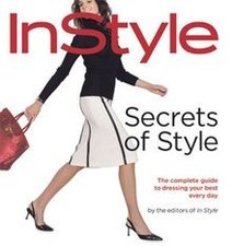 InStyle: Secrets of Style: The Complete Guide to Dres... | Book | condition good