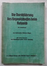 Rarität W. Bieger Die Durchführung des Hegeabschusses beim Rehwild von 1940 1A