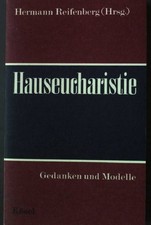 Hauseucharistie gedanken und - hauseucharistie,