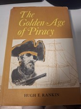 The Golden Age of Piracy - Hugh F. Rankin - gebundene Ausgabe / Schutzumschlag