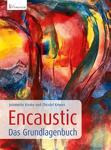 Encaustic das grundlagenbuch - -,