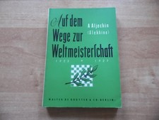 Aljechin: Auf dem Wege zur Weltmeisterschaft 1923-1927 in 2. Auflage 1955