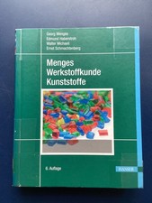 Menges  et.al. , Werkstoffkunde Kunststoffe , 6. Aufl. 2011 , HC , gut erhalten