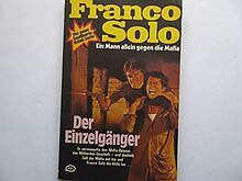 Franco Solo Der Einzelgänger