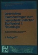 Examensfragen zum nervenheilkundlichen Stoffgebiet 1: Neurologie. Examensfragens