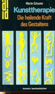 Kunsttherapie die heilende - die,