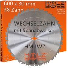 Holzboss ® HM-Kreis-Sägeblatt 600 x 30 mm LWZ 38 x Wechselzahn mit Spanabweiser
