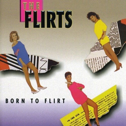 The flirts born flirt cd - the,