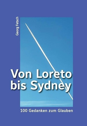 Von loreto bis sydney 100 - bis, –
