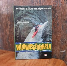 Wildwasserfahren - Hohe Schule