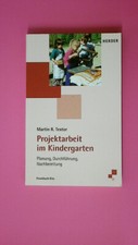176171 Martin R. Textor PROJEKTARBEIT IM KINDERGARTEN Planung, Durchführung,