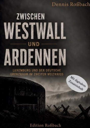 Zwischen westwall und ardennen - zwischen,