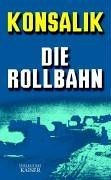 Die rollbahn roman - roman, von