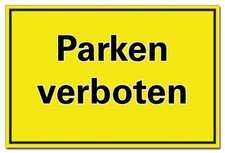 Parken verboten Hinweis Schild