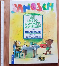 Janosch: Bei Liebeskummer Apfelmus, Kochbuch für die Lust am Leben, TOP-Zustand