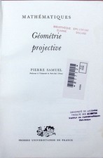 Géométrie projective Pierre Samuel. Mathématiques Presses Univ. de France. Samue