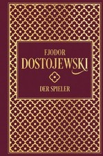 Fjodor Dostojewski: Der