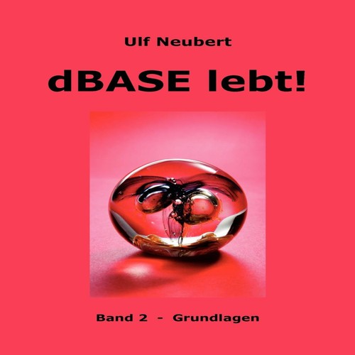 Dbase lebt band 2grundlagen - dbase,