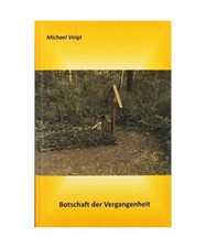 Botschaft der Vergangenheit, Voigt, Michael