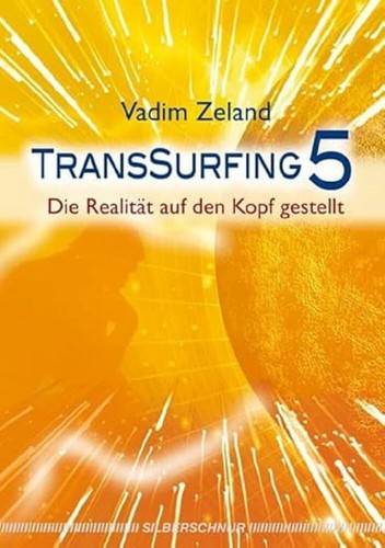 Transsurfing die realität - die,