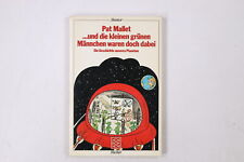 27154 Pat Mallet ... UND DIE KLEINEN GRÜNEN MÄNNCHEN WAREN DOCH DABEI d.