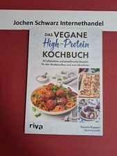 Das vegane High-Protein Kochbuch : 60 pflanzliche und eiweißreiche Rezepte für d