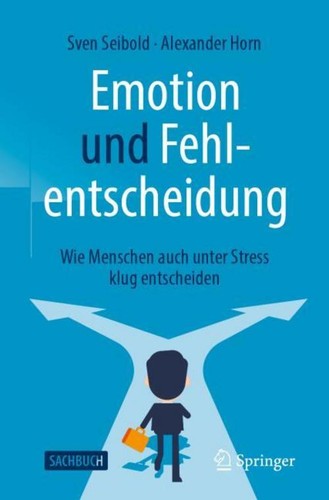Emotion und fehlentscheidung - emotion,