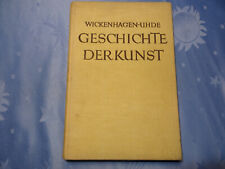 Wickenhagen - Uhde - Geschichte der Kunst - Verlag Paul Neff 1932 - viele Bilder