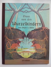 Sibylle von Olfers: Etwas von den Wurzelkindern | 1990 | Zustand sehr gut
