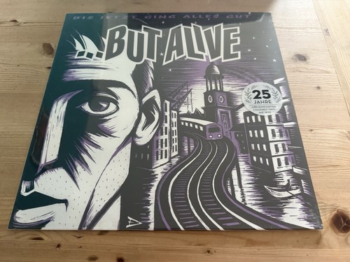 But alive bis jetzt ging - alive,
