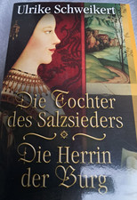 Ulrike Schweikert Die Tochter des Salzsieders - Die Herrin der Burg Doppelband