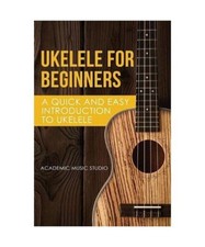 Ukulele for Beginners, Academic Music Studio