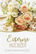 Eiserne Hochzeit - 65. Hochzeitstag - Glückwunschkarte im Format 11,5 x 17 cm mi