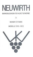 Wiener Keramik Modelle 1906-1913; Markenlexikon Band 3, Waltraud Neuwirth