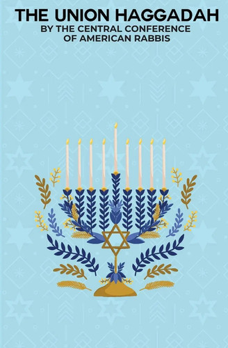 The union haggadah central - the,